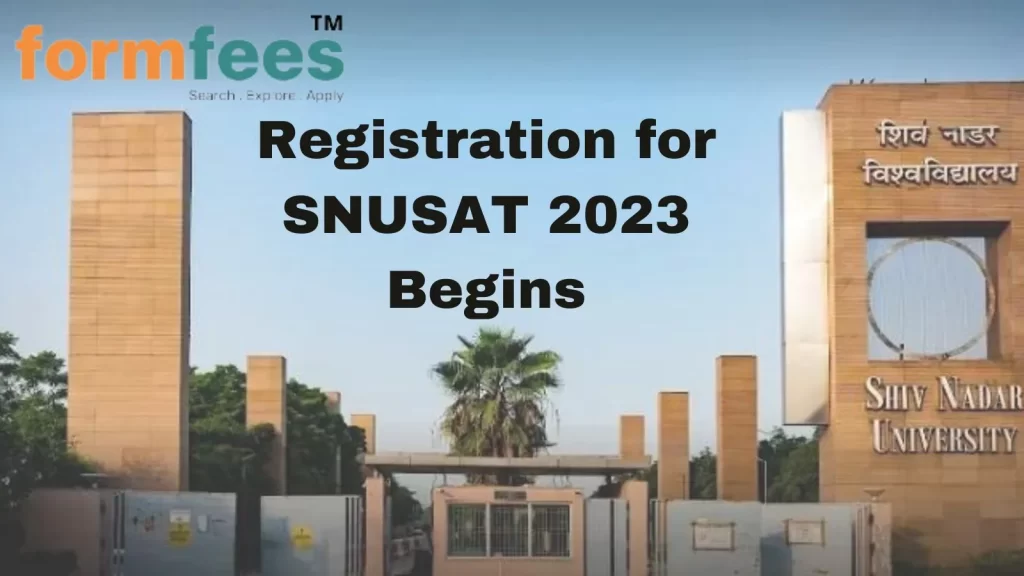 Registration for SNUSAT 2023 Begins