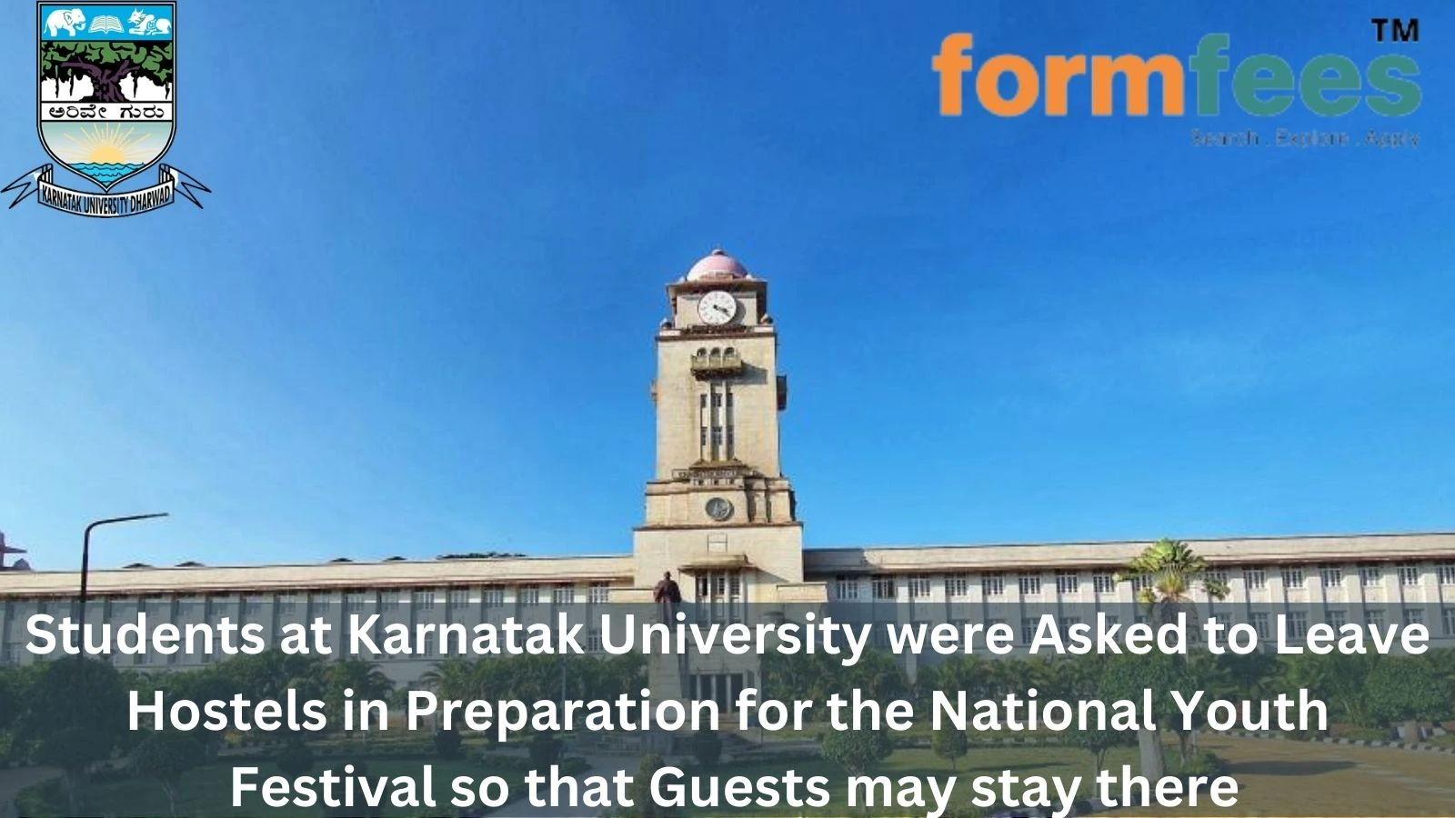 Students at Karnatak University were Asked to Leave Hostels in Preparation for the National Youth Festival so that Guests may stay there
