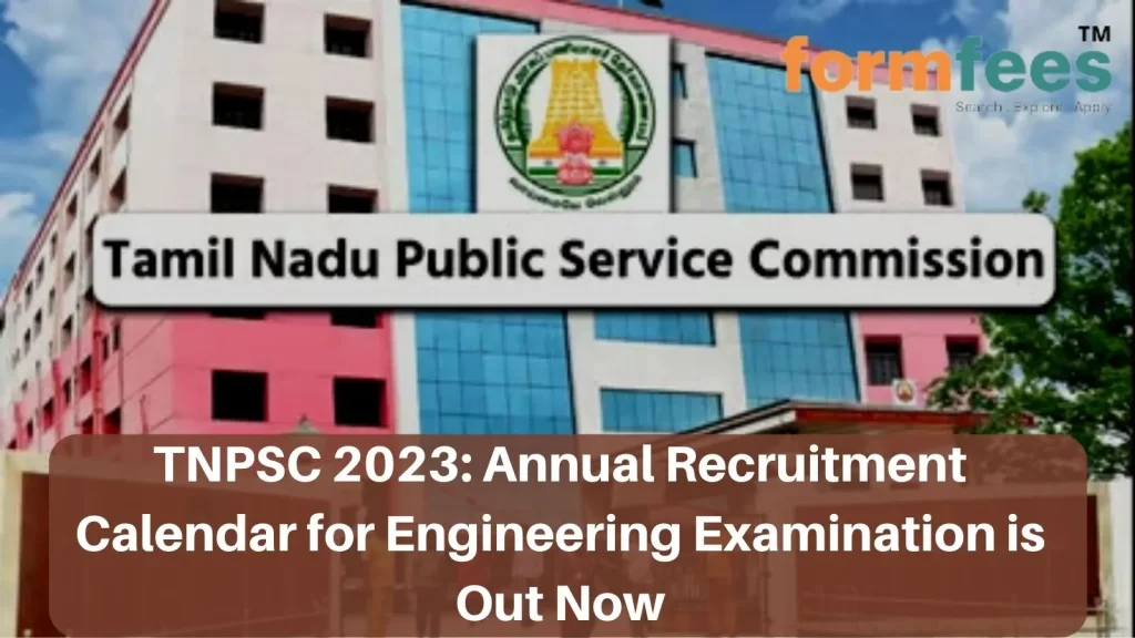 TNPSC 2023: Annual Recruitment Calendar for Engineering Examination is Out Now