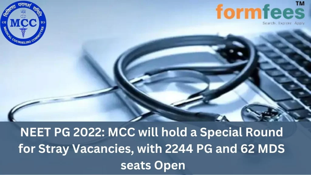 NEET PG 2022: MCC Will Hold A Special Round For Stray Vacancies, With ...