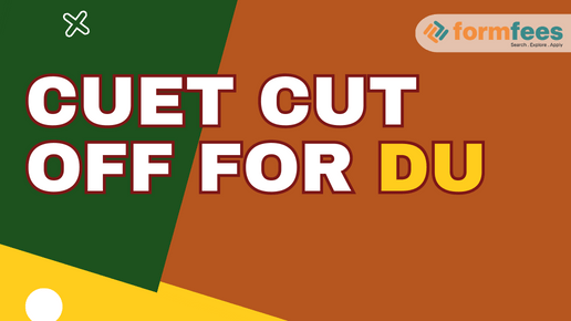 CUET Cut Off for DU, Formfees