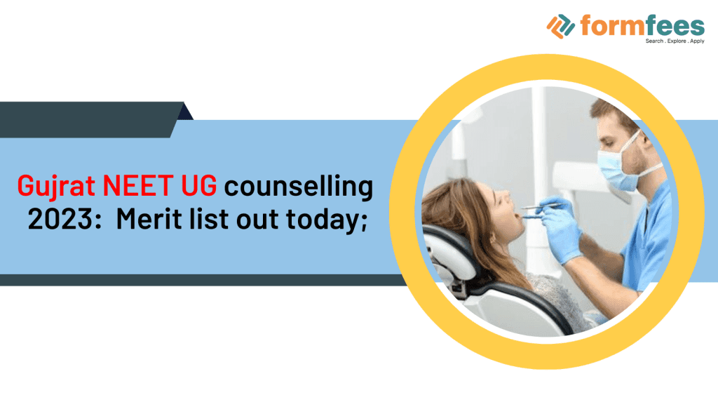 Gujrat-NEET-UG-counselling-2023-Merit-list-out-today,formfees