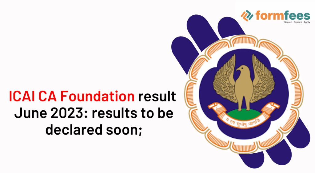 ICAI-CA-Foundation-result-June-2023-results-to-be-declared-soon,formfees