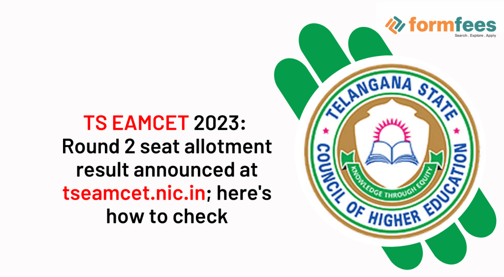 TS-EAMCET-2023-Round-2-seat-allotment-result-announced,formfees