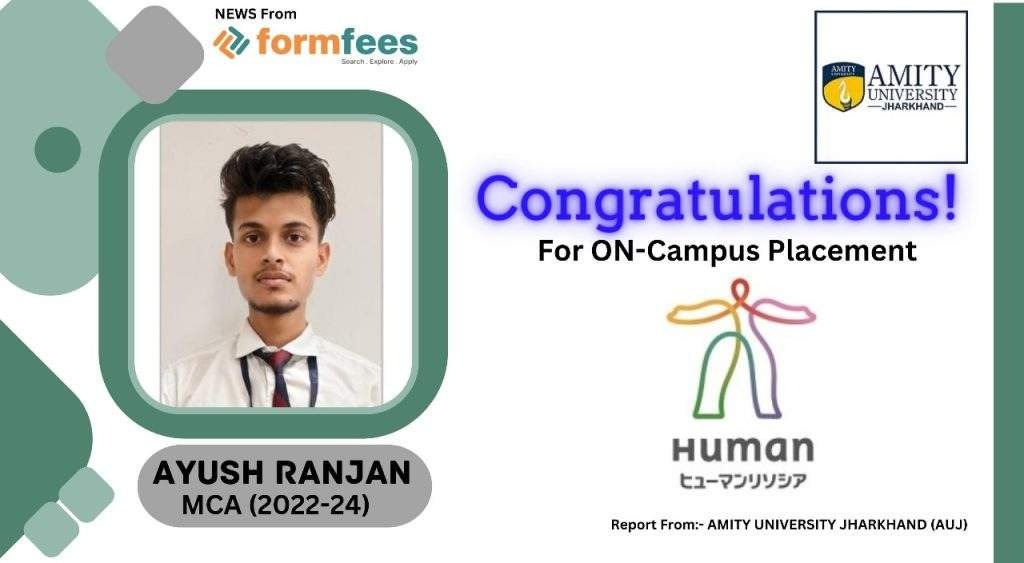 Amity University Jharkhand Records 100% Placement: Ayush Ranjan Receives Highest CTC of Rs. 44.52 LPA Among MCA Graduates.