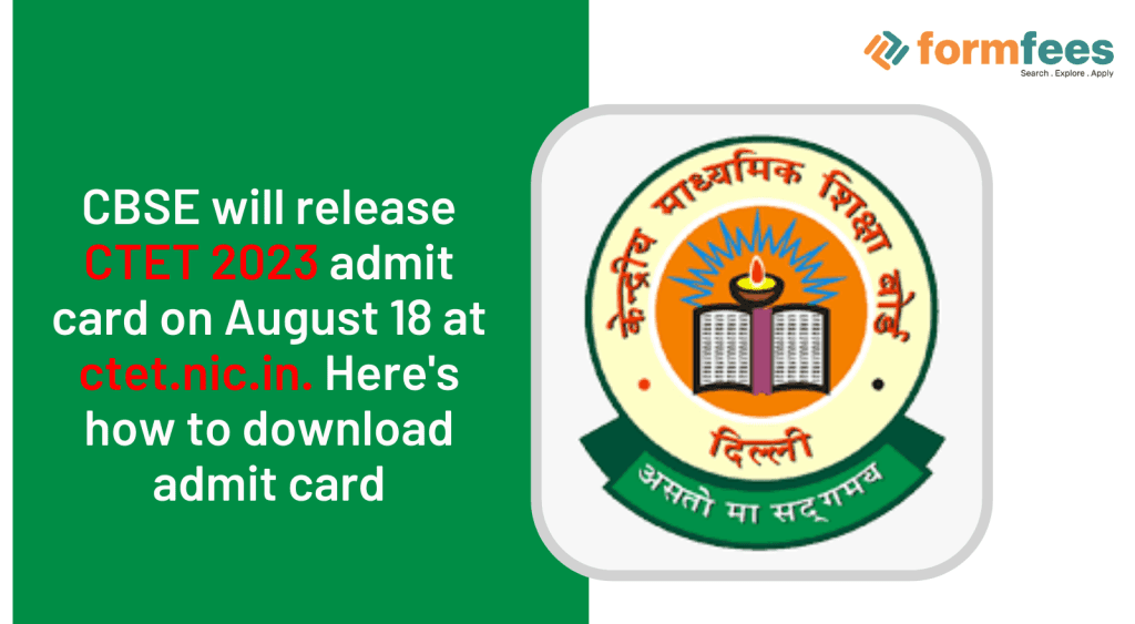 CBSE-will-release-CTET-2023-admit-card-on-August-18,formfees