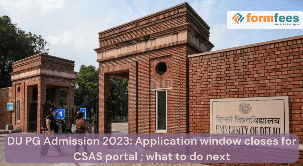 DU-PG-Admission-2023-Application-window-closes-for-CSAS-portal,formfees