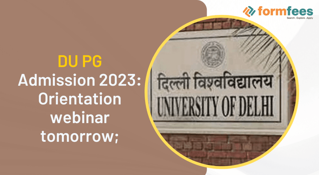 DU-PG-Admission-2023-Orientation-webinar-tomorrow,formfees