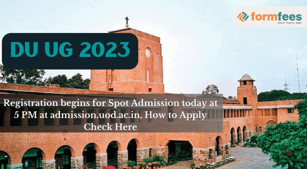 DU UG 2023: Registration begins for Spot Admission today at 5 PM at admission.uod.ac.in, How to Apply Check Here