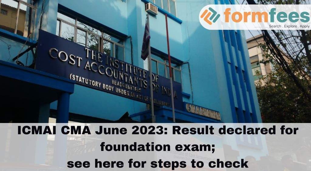 ICMAI CMA June 2023 Result declared for foundation exam; see here for