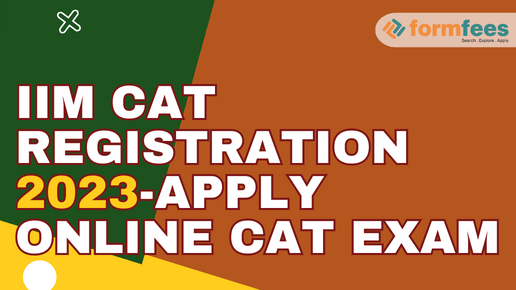 IIM CAT Registration 2023-Apply Online CAT Exam