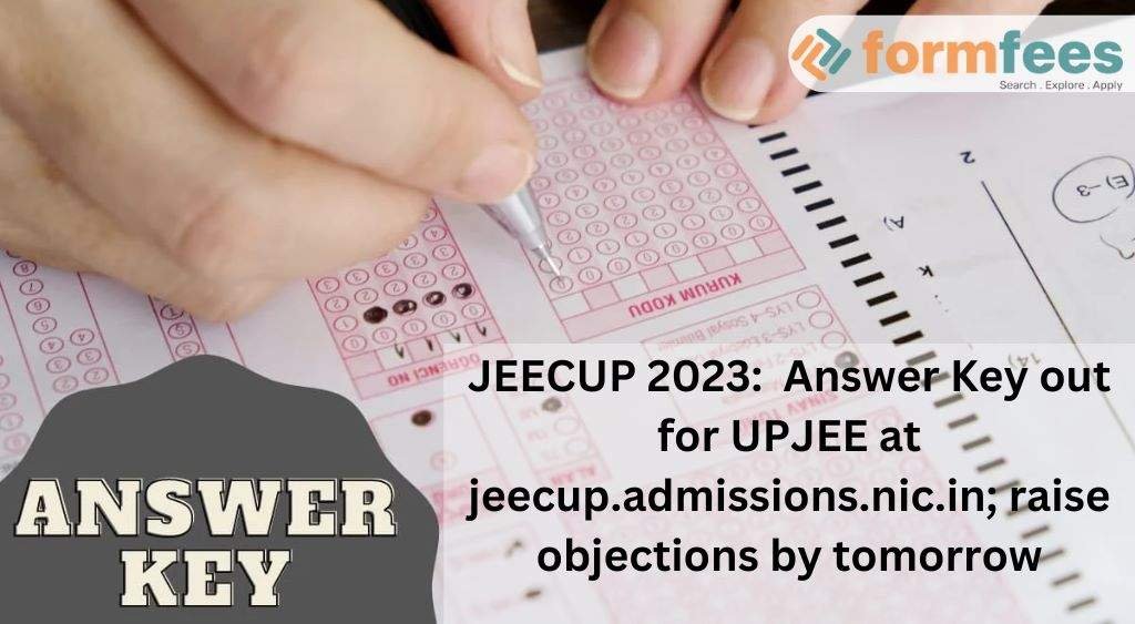 JEECUP-2023-Answer-Key-out-for-UPJEE,formfees