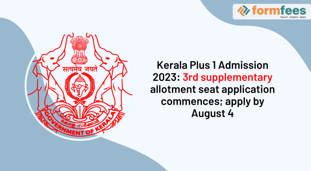 Kerala-Plus-1-Admission-2023-3rd-supplementary-allotment-seat-application-commences,formfees