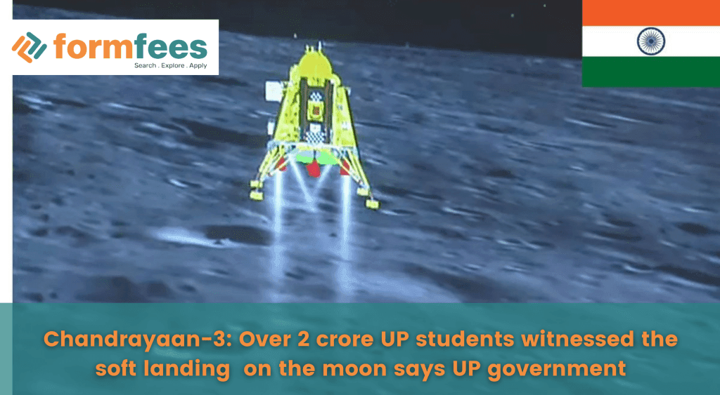 Chandrayaan-3: Over 2 Crore UP Students Witnessed the Soft Landing On The Moon Says UP Government