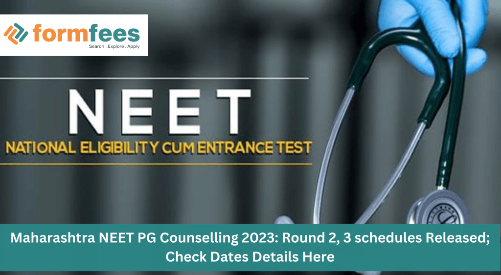 Maharashtra NEET PG Counselling 2023: Round 2, 3 Schedules Released ...