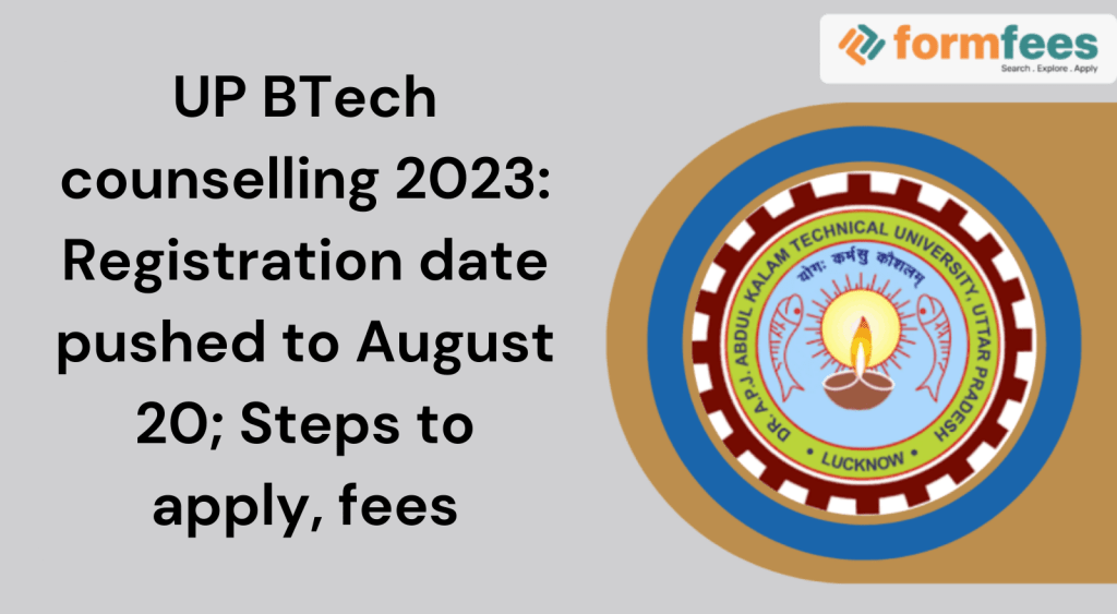 UP BTech counselling 2023: Registration date pushed to August 20; Steps to apply, fees