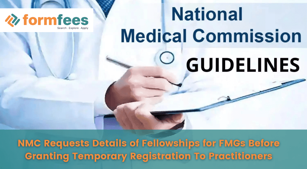 NMC Requests Details of Fellowships for FMGs Before Granting Temporary Registration To Practitioners