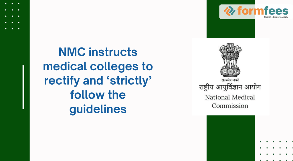 NMC-instructs-medical-colleges-to-rectify-and-‘strictly-follow-the-guidelines,formfees