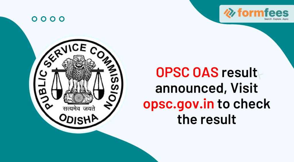 OPSC-OAS-result-announced,formfees