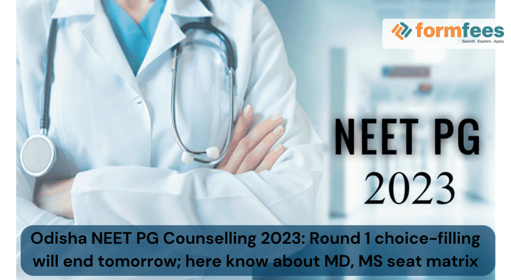 Odisha-NEET-PG-Counselling-2023-Round-1-choice-filling-will-end-tomorrow,formfees