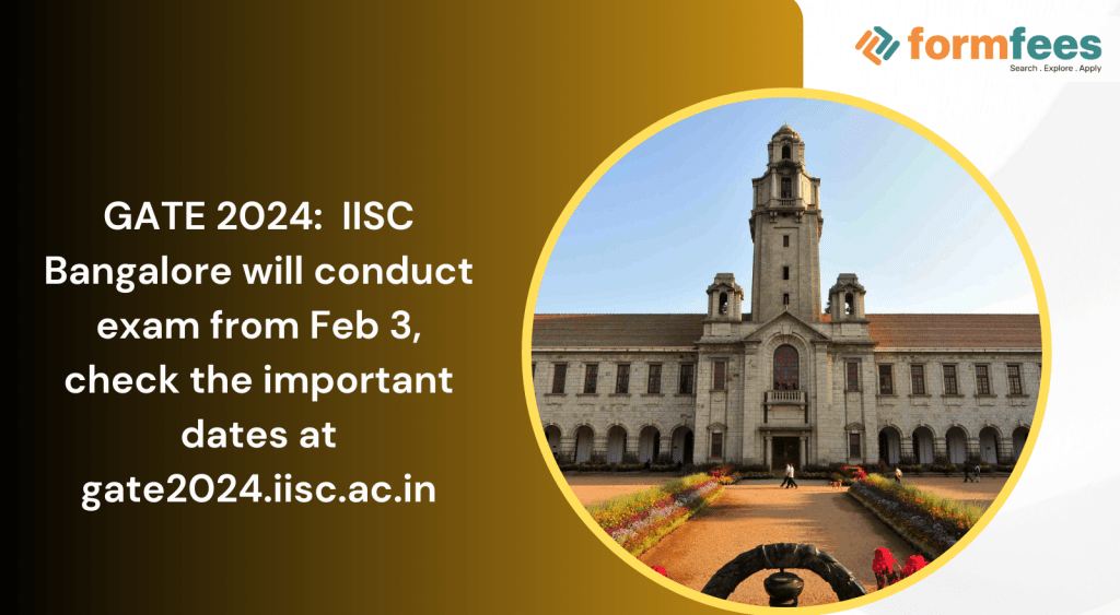 GATE 2024 IISC Bangalore will conduct exam from Feb 3, check the