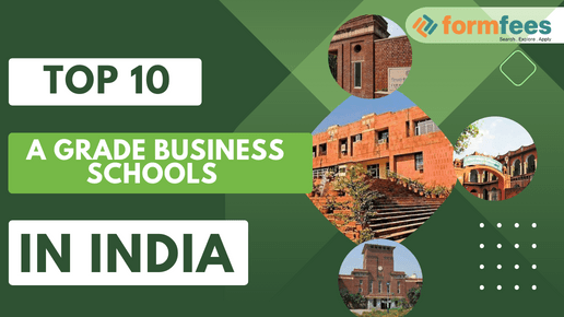 Top 10 A Grade Business Schools in India