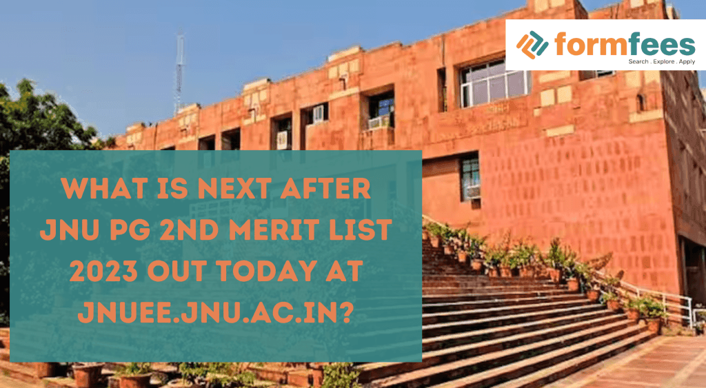 What is Next After JNU PG 2nd Merit List 2023 Out Today At jnuee.jnu.ac.in?