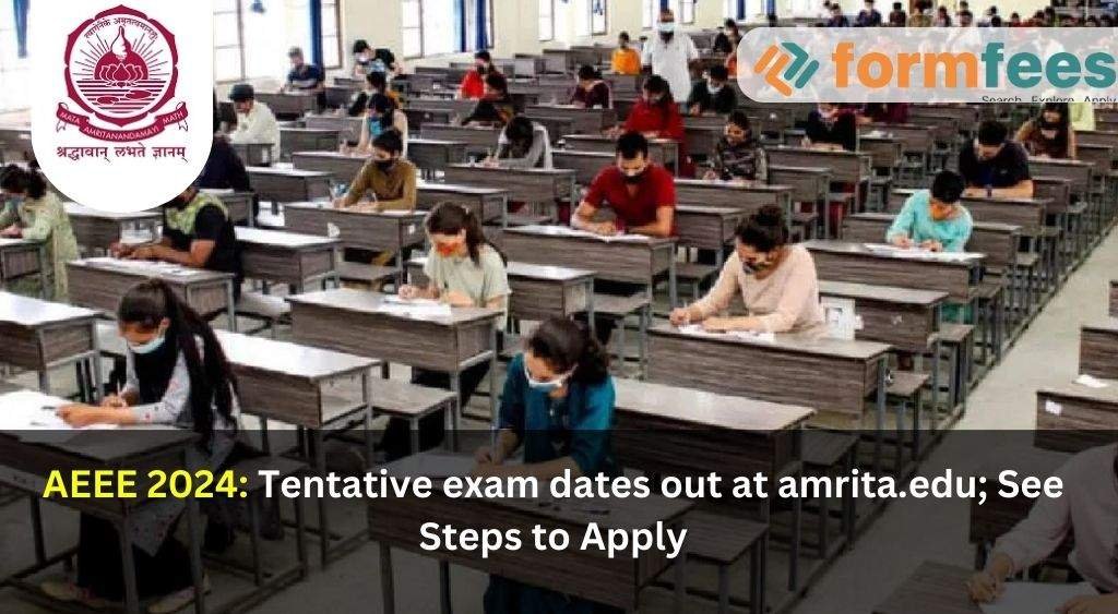 AEEE 2024: Tentative Exam Dates Out at amrita.edu; See Steps to Apply