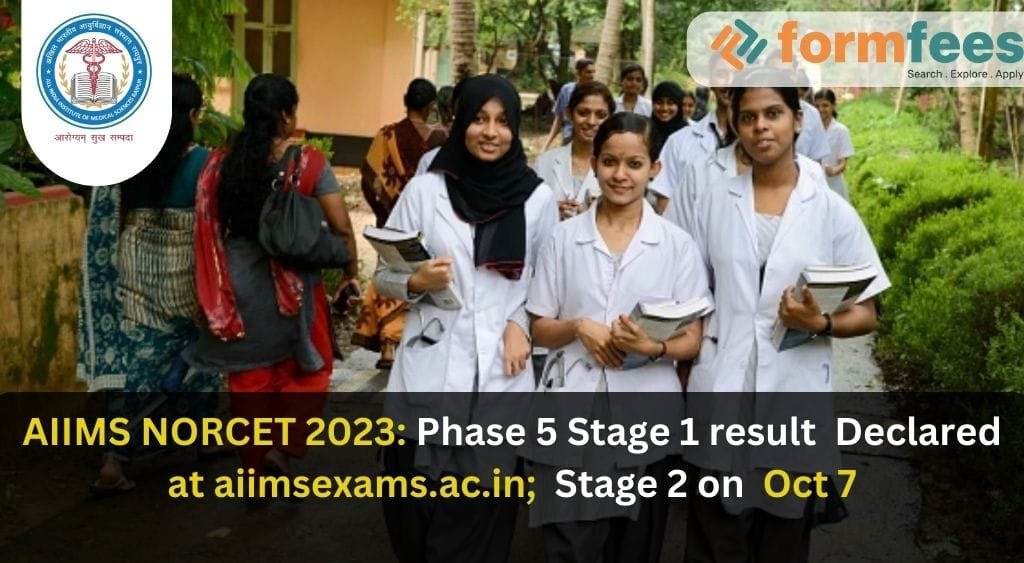 AIIMS NORCET 2023: Phase 5 Stage 1 Result Declared at aiimsexams.ac.in; Stage 2 on Oct 7
