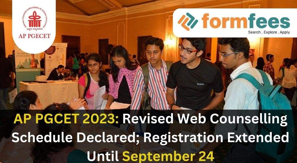 AP PGCET 2023: Revised Web Counselling Schedule Declared; Registration Extended Until September 24