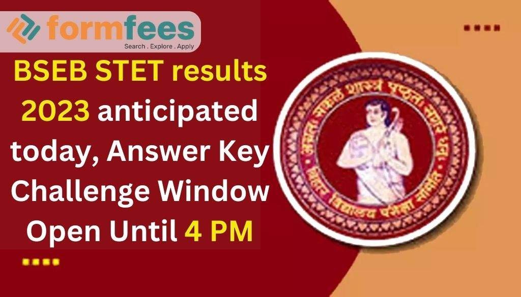 BSEB STET Results 2023 Anticipated Today, Answer Key Challenge Window Open Until 4 PM