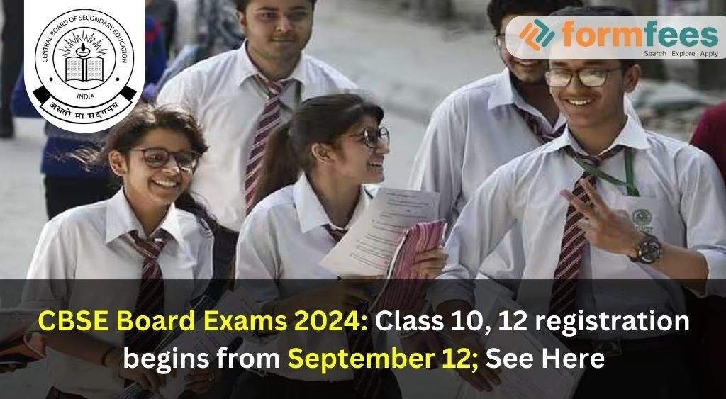 CBSE Board Exams 2024: Class 10, 12 Registration Begins From September ...