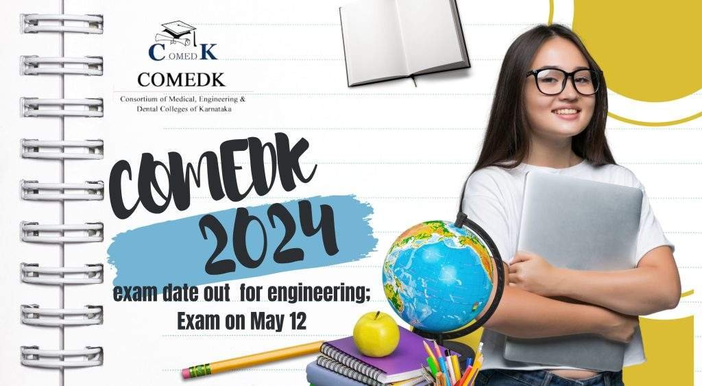 COMEDK 2024 Exam Date Out For Engineering Exam On May 12 Formfees   COMEDK EXAM 2024 1024x563 