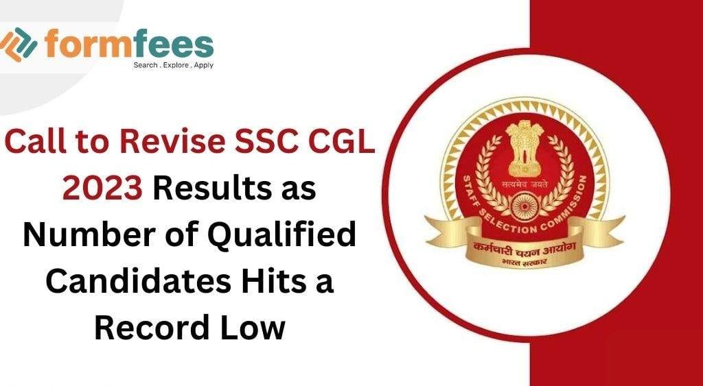 Call to Revise SSC CGL 2023 Results as Number of Qualified Candidates Hits a Record Low