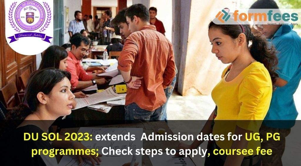 DU SOL 2023 Extends Admission Dates for UG, PG Programmes; Check Steps to Apply, Course Fee