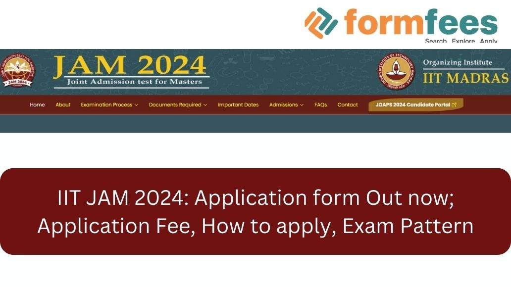IIT JAM 2024 Application Form Out Now; Application Fee, How to apply