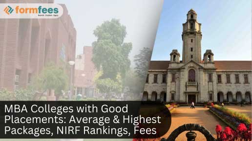 MBA Colleges with Good Placements Average & Highest Packages, NIRF Rankings, Fees