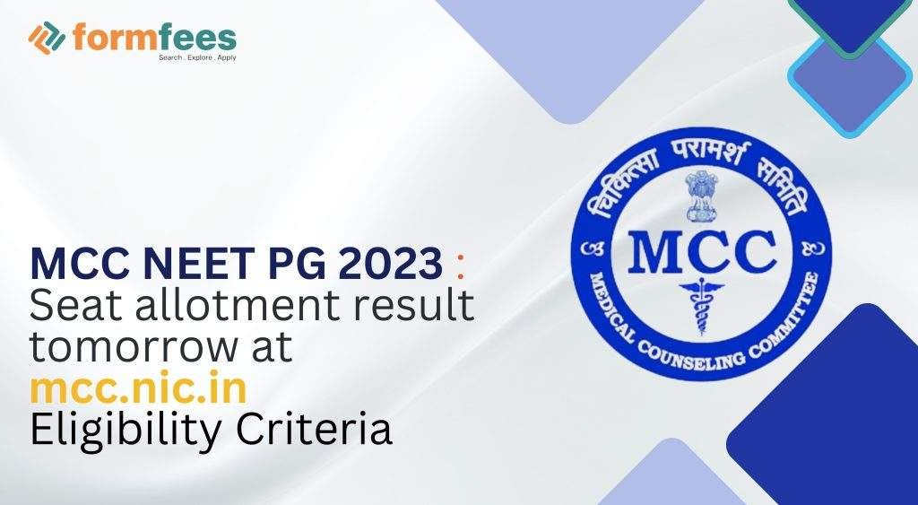 MCC NEET PG 2023: Seat Allotment Result Tomorrow at mcc.nic.in; Eligibility Criteria