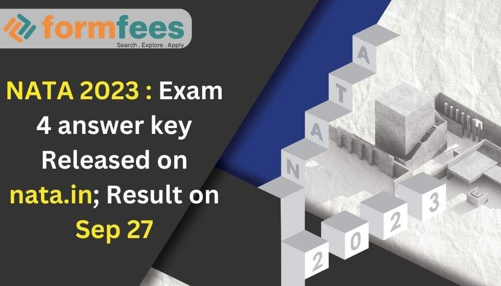 NATA 2023 : Exam 4 Answer Key Released on nata.in; Result on Sep 27