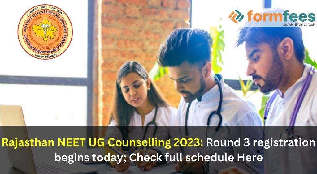 Rajasthan NEET UG Counselling 2023: Round 3 Registration Begins Today; Check Full Schedule Here