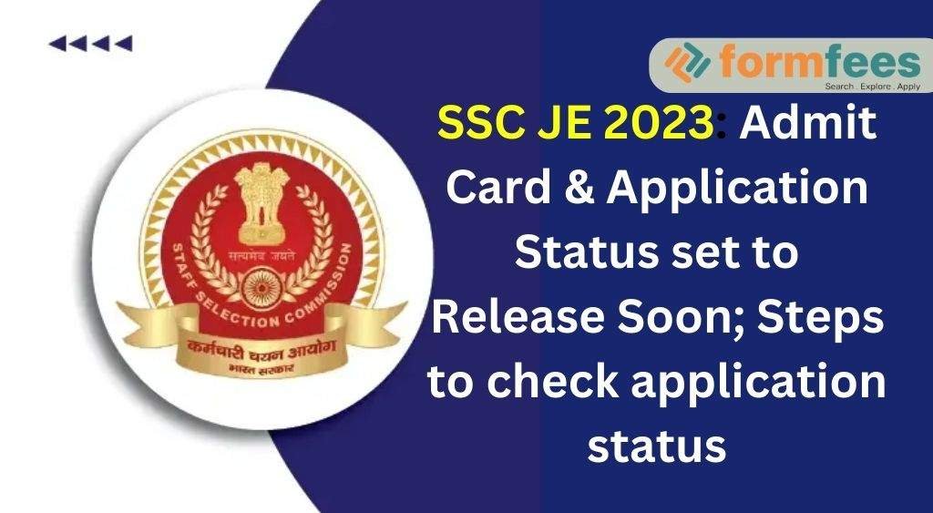 SSC JE 2023: Admit Card & Application Status Set To Release Soon; Steps ...