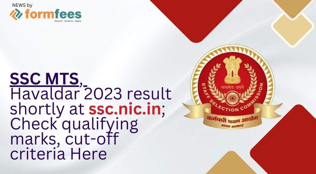SSC MTS, Havaldar 2023 Result Shortly at ssc.nic.in; Check Qualifying Marks, Cut-off Criteria Here
