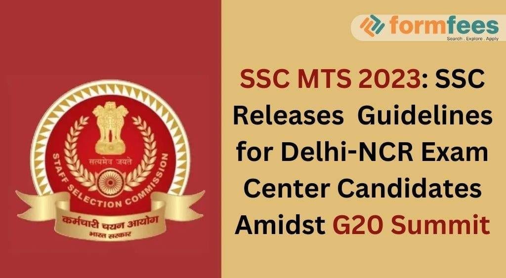 SSC MTS 2023: SSC Releases Guidelines for Delhi-NCR Exam Center Candidates Amidst G20 Summit