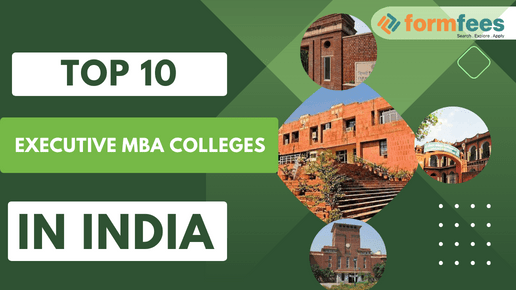Top 10 Executive MBA Colleges in India 2023–24