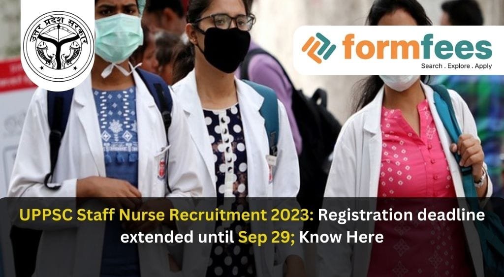 UPPSC Staff Nurse Recruitment 2023: Registration Deadline Extended Until Sep 29; Know Here