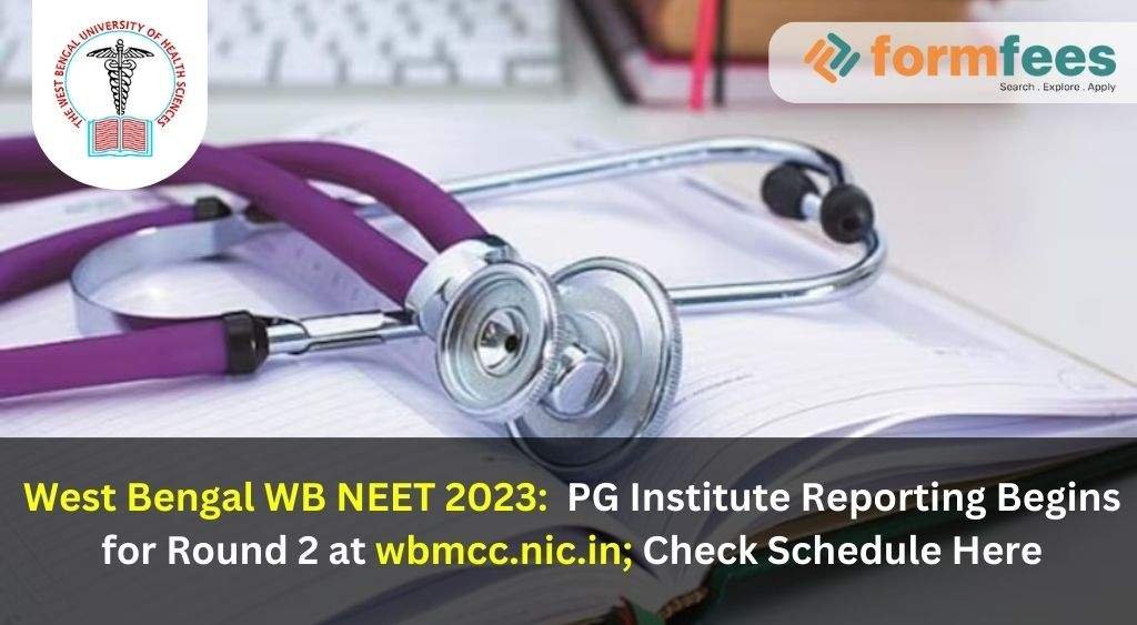 West Bengal WB NEET 2023: PG Institute Reporting Begins For Round 2 At ...