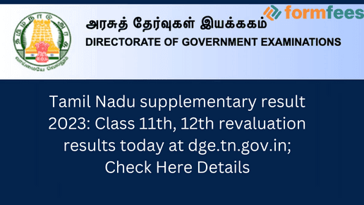 Tamil Nadu supplementary result 2023: Class 11th, 12th revaluation results today at dge.tn.gov.in; Check Here Details