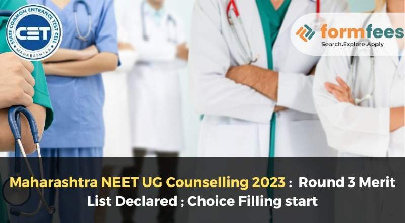 Maharashtra NEET UG Counselling 2023: Round 3 Merit List Declared; Choice Filling Start