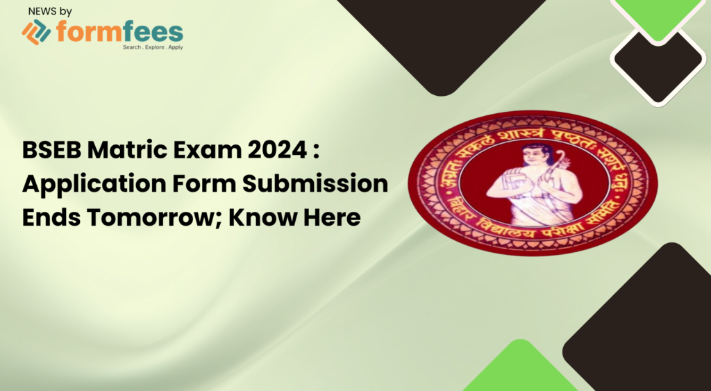 BSEB Matric Exam 2024 : Application Form Submission Ends Tomorrow; Know Here