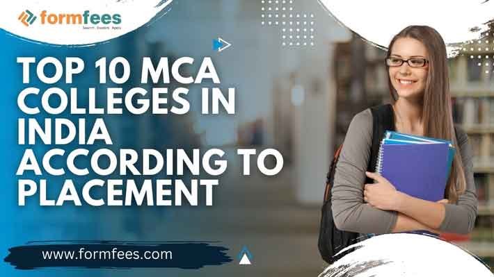Top 10 MCA Colleges in India According to Place
